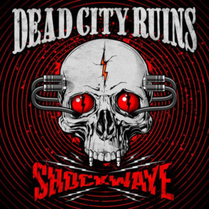 Dead City Ruins - Shockwave - Album Cover